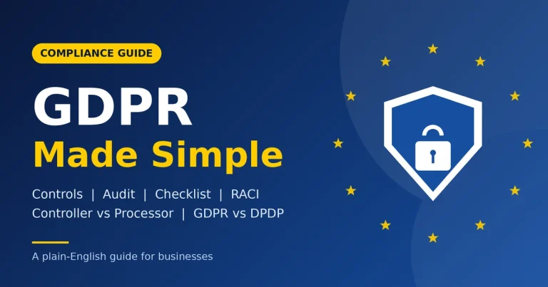 GDPR Made Simple: Controls, Audit, Checklist and DPDP Comparison